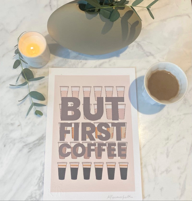 Print - But First Coffee