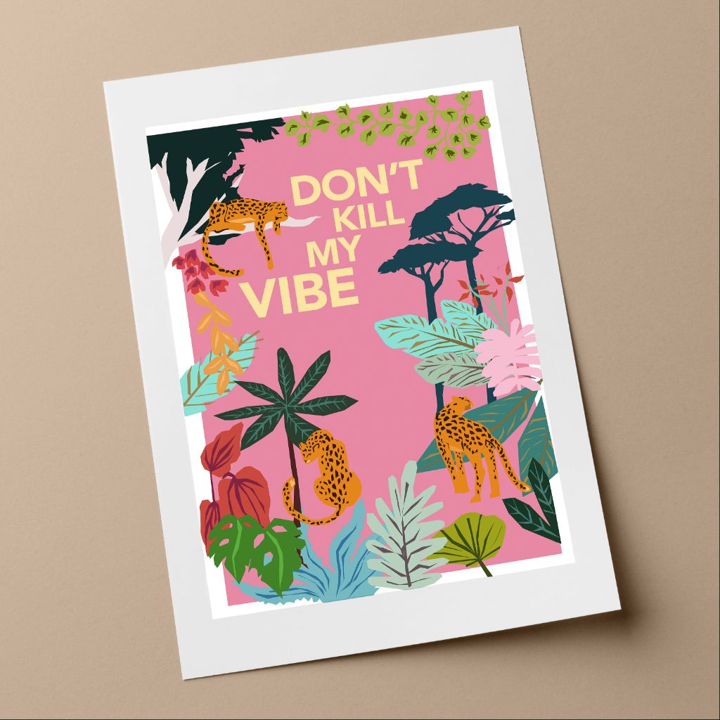 Print - Don't Kill my Vibe
